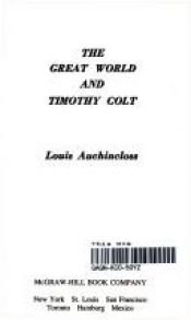 book cover of The great world and Timothy Colt by Louis Auchincloss