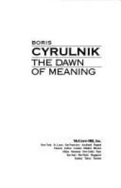 book cover of The dawn of meaning by Boris Cyrulnik