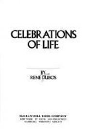 book cover of Celebrations of life by René Dubos