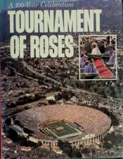 book cover of Tournament of Roses: A one hundred year celebration by Rick Hamlin