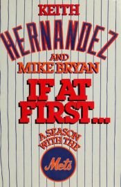 book cover of If at First by Keith Hernandez