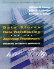 book cover of Data stores, data warehousing, and the Zachman Framework : managing enterprise knowledge by William H. Inmon