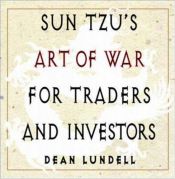 book cover of Sun Tzu's Art of War for Traders and Investors by Dean Lundell