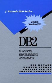 book cover of DB2: Concepts, Programming and Design (IBM McGraw-Hill Series) by Jay Ranade