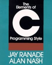 book cover of The Elements of C Programming Style by Jay Ranade