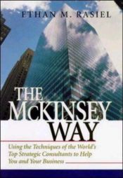 book cover of The McKinsey way by Ethan M. Rasiel