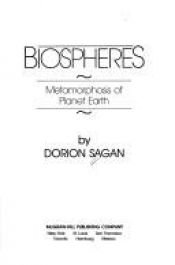 book cover of Biospheres: Metamorphosis of Planet Earth (Arkana) by Dorion Sagan