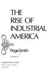 book cover of The Rise of Industrial America: A People's History of the Post-Reconstruction Era (A People's History of the United States, Volume 6) by Page Smith