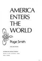 book cover of America Enters the World: A People's History of the Progressive Era and World War I (A People's History of the United States, Volume 7) by Page Smith