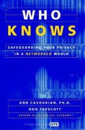 book cover of Who Knows: Safeguarding Your Privacy in a Networked World by Ann Cavoukian