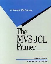 book cover of The MVS JCL Primer (J Ranade Ibm Series) by Saba Zamir