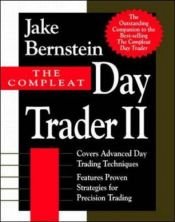 book cover of The Compleat Day Trader II by Jacob Bernstein