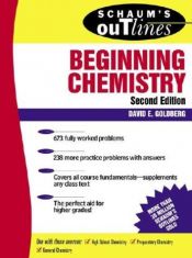 book cover of Schaum's outline of theory and problems of beginning chemistry by David E. Goldberg