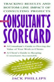 book cover of The Consultant's Scorecard by Jack Phillips