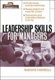 book cover of Leadership Skills for Managers by Marlene Caroselli