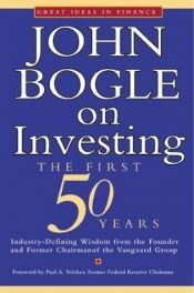 book cover of John Bogle on Investing: The First 50 Years (Great Ideas in Finance S.) by John C. Bogle