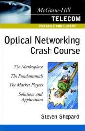 book cover of Optical Networking Crash Course by Steven Shepard