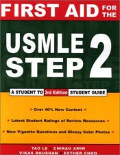 book cover of First aid for the USMLE step 2 : a student to student guide, 3rd Ed by Tao Le