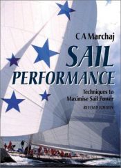book cover of Sail Performance : Techniques to Maximize Sail Power by C. A. Marchaj