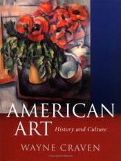 book cover of American Art: History and Culture by Wayne Craven