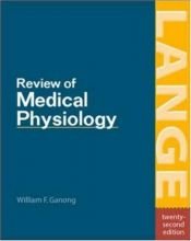 book cover of Review of Medical Physiology (LANGE Basic Science) by William Ganong