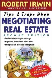 book cover of Tips & Traps When Negotiating Real Estate (Tips & Traps) by Robert Irwin