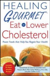 book cover of Healing Gourmet Eat to Lower Cholesterol by Healing Gourmet