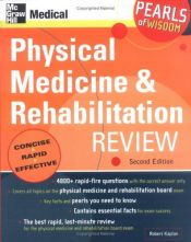 book cover of Physical Medicine and Rehabilitation Review (Pearls of Wisdom) by Robert Kaplan