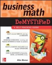 book cover of Business math demystified by Allan G. Bluman