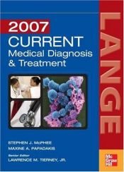 book cover of Current Medical Diagnosis and Treatment 2007 by Stephen J. McPhee