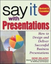 book cover of Say It with Presentations by Gene Zelazny