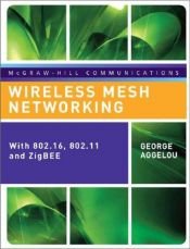 book cover of Wireless Mesh Networking by George Aggelou