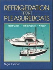 book cover of Refrigeration for pleasureboats : installation, maintenance, and repair by ナイジェル・コールダー