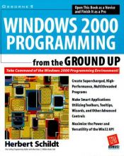 book cover of Windows 2000 Programming from the Ground Up (From the Ground Up) by Herbert Schildt