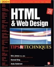 book cover of HTML and Web Design: Tips and Techniques (Tips & Techniques S.) by Kris Jamsa