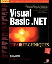 book cover of Visual Basic .Net: Tips & Techniques by Kris Jamsa