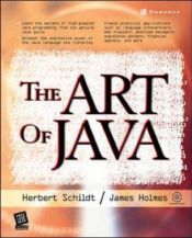book cover of The Art of Java by James Holmes|Герберт Шилдт