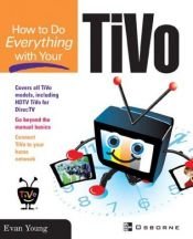 book cover of How to Do Everything with Your TiVo (How to Do Everything) by Todd W. Carter