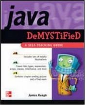 book cover of Java Demystified by James Keogh