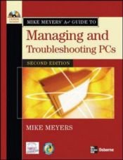 book cover of Mike Meyers' A Guide to Managing and Troubleshooting PCs, Second Edition (Mike Meyers a Guide) by Michael Meyers