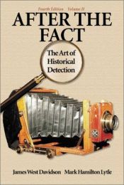 book cover of After the Fact: The Art of Historical Detection Volume 2 by James West Davidson