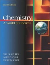 book cover of Chemistry: A World of Choices with Online Learning Center by Paul B. Kelter