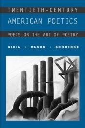 book cover of Twentieth-Century American Poetics: Poets on the Art of Poetry by Dana Gioia