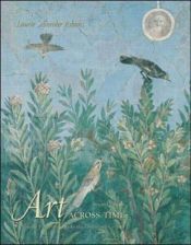 book cover of Art across time: prehistory to the fourteenth century by Laurie Schneider Adams