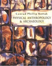 book cover of Physical anthropology and archaeology by Conrad Phillip Kottak