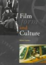 book cover of Film, Form and Culture by Robert Kolker