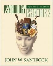 book cover of Psychology: Essentials with In-Psych Plus CD-ROM and PowerWeb, Updated 2e by John W. Santrock