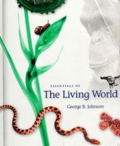 book cover of Essentials of The Living World by George B. Johnson