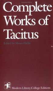 book cover of The complete works of Tacitus by Публий Корнелий Тацит
