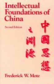 book cover of The Intellectual Foundations of China by 牟復禮